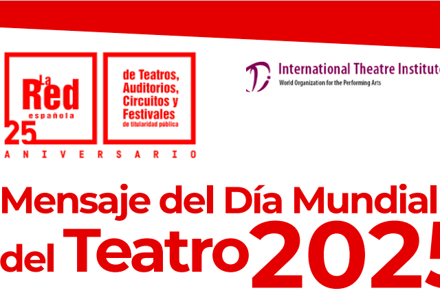 Mensaje del Día Mundial del Teatro 2025